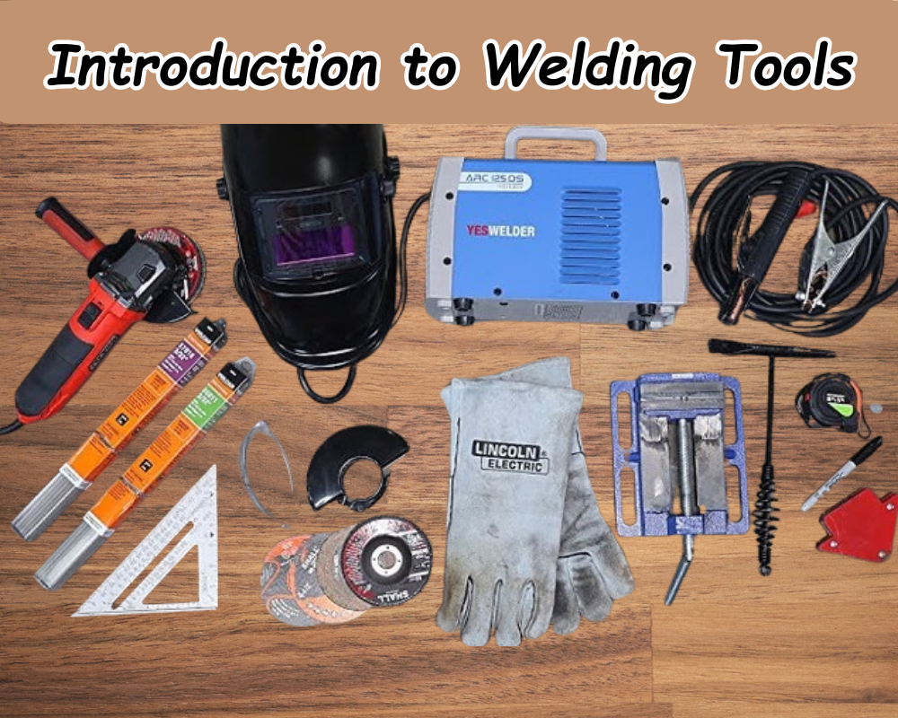 Introduction to Welding Tools