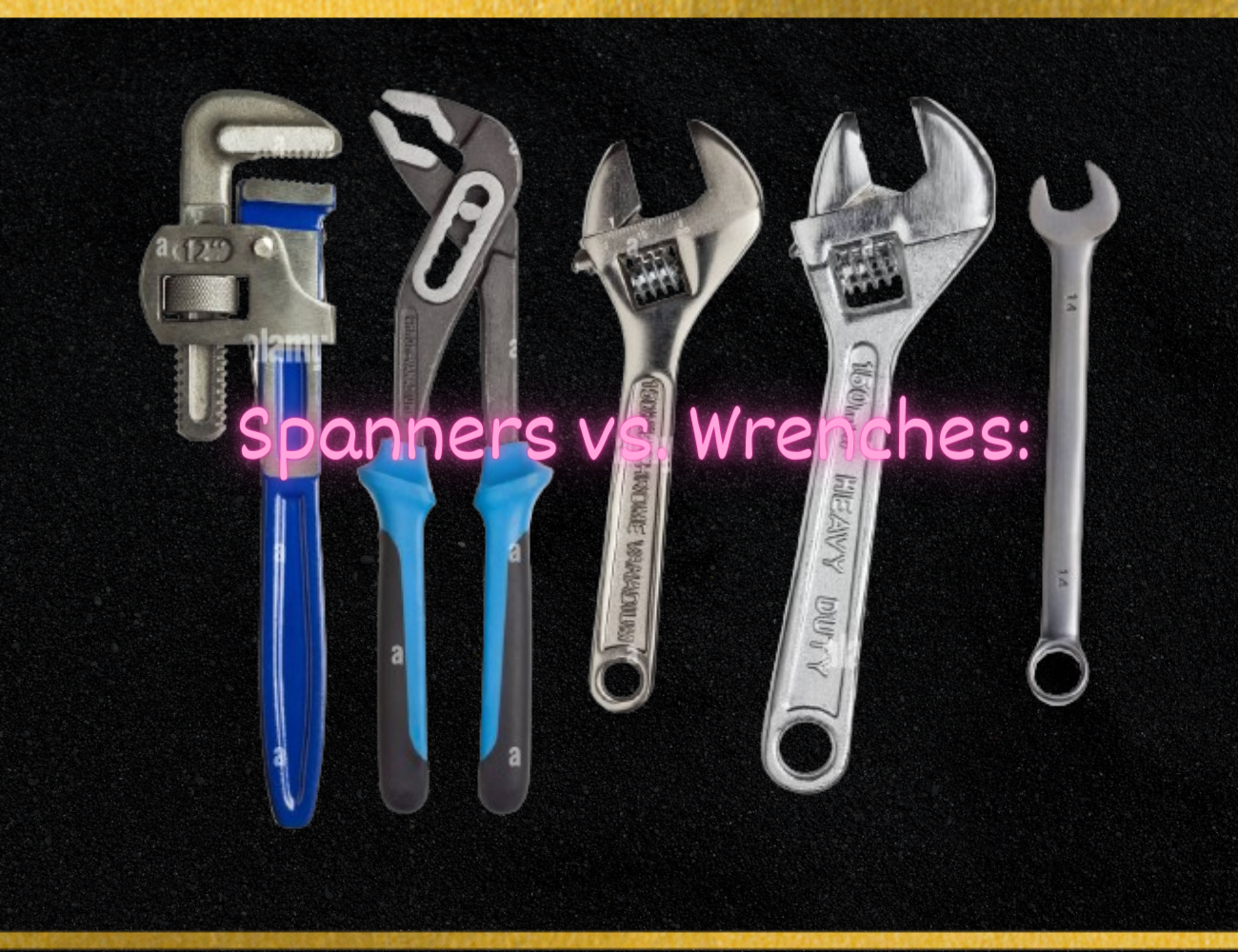 Spanners vs. Wrenches: Understanding the Key Differences