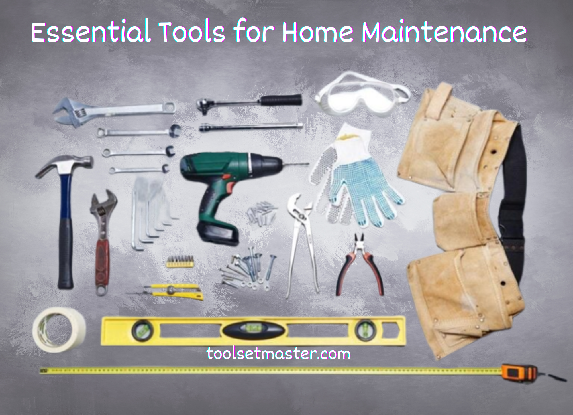 Essential Tools for Home Maintenance